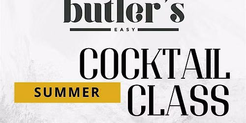 Summer Cocktail Class at Butler's Easy