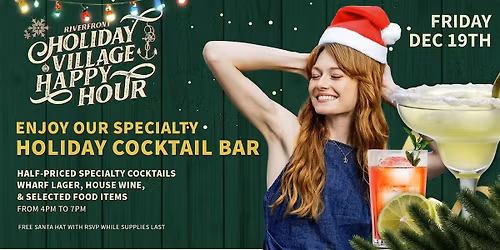 Riverfront Holiday Village Happy Hour
