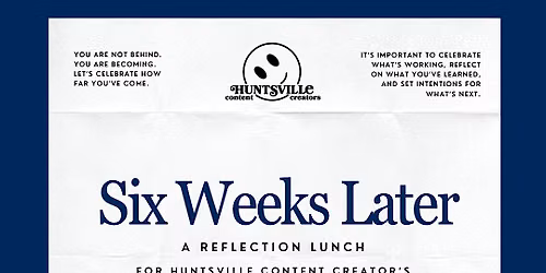 Six Weeks Later: A Huntsville Content Creators Reflection Lunch