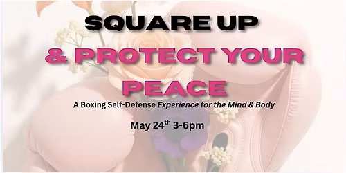 Square Up & Protect Your Peace