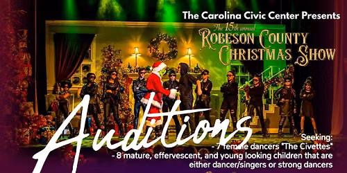 AUDITIONS - The 15th annual Robeson County Christmas Show