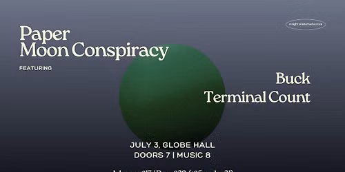 Paper Moon Conspiracy w\/ Terminal Count + Buck