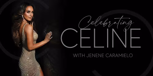 Celebrating Celine With Jenene Caramielo