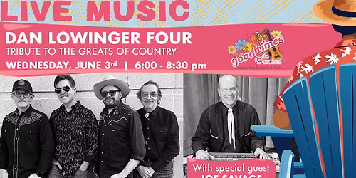 Dan Lowinger Four, with special guest Joe Savage ~ Tribute to The Greats of Country