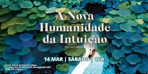 Confer\u00eancia | A Nova Humanidade da Intui\u00e7\u00e3o