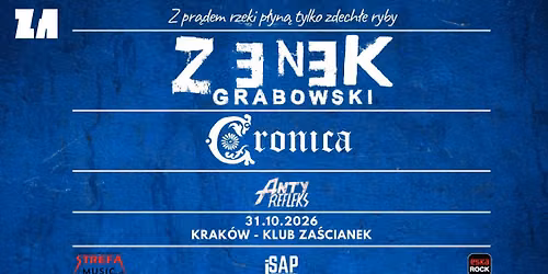 Koncert Zenek Grabowski + Cronica + AntyRefeks w Krakowie \/ Z pr\u0105dem rzeki p\u0142yn\u0105 tylko zdech\u0142e ryby