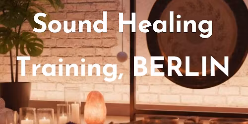 Sound Healing Training, BERLIN