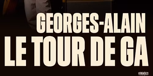 Georges-Alain \u2022 Samedi 24 Octobre 2026 \u2022 Le Splendid, Lille