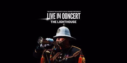 The Band of His Majesty's Royal Marines Portsmouth - Lighthouse, Poole