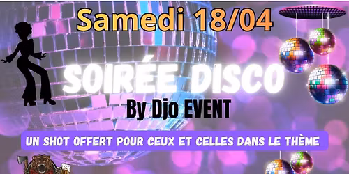 \ud83e\udea9SOIR\u00c9E DISCO\ud83e\udea9 samedi 18\/04\ud83e\udea9