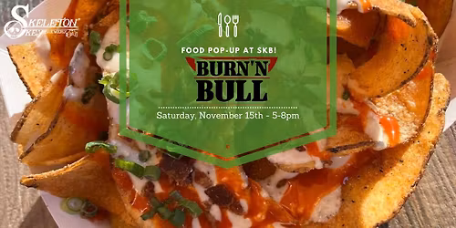 Burn'n Bull Food Pop-Up at SKB!