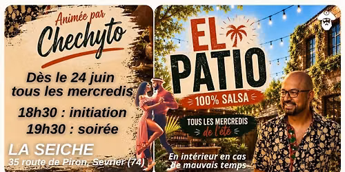 Salsa el patio : initiation et soir\u00e9e 100% salsa avec DJ Chechyto