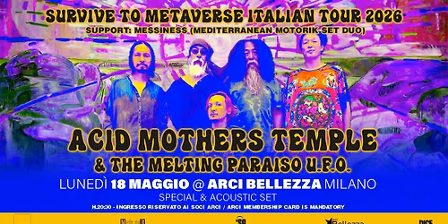 Acid Mothers Temple | Milano, Arci Bellezza + Support: Messiness (Mediterranean Motorik Set Duo)