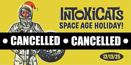 Intoxicats Space Age Holiday, with Jake Rudh and The Swongos!!!