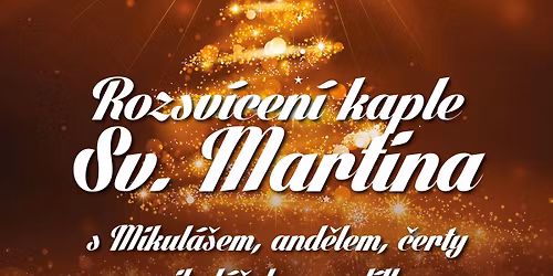 Rozsv\u00edcen\u00ed kaple sv. Martina na Nov\u00fd Dvorech