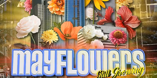 Mayflowers: Still Growing! (Omaha \/ Reverb)