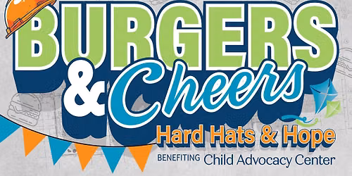 Burgers and Cheers benefiting the Child Advocacy Center