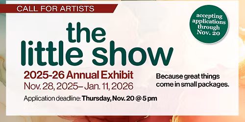 CALL FOR ARTISTS: The Little Show 2025