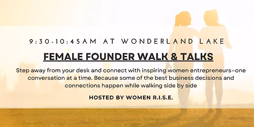 Female Founder Walk & Talks with Women R.I.S.E.