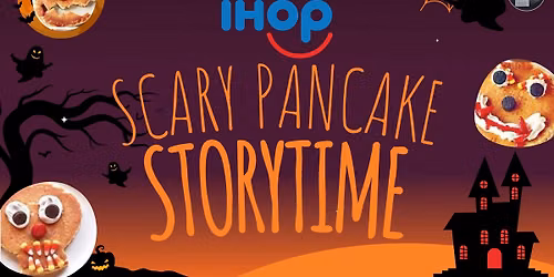 Scary Pancake Storytime with IHOP