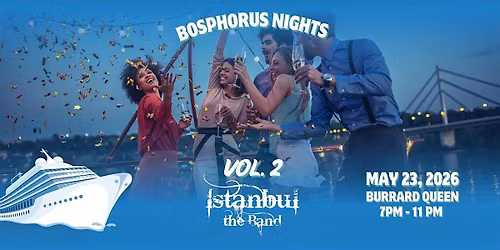 Bosphorus Nights Vol. 2: Vancouver\u2019s Only Turkish Cruise Party