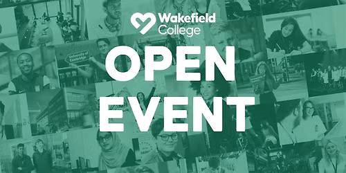 Open Event | Wakefield College | 21st November