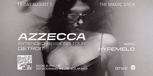Azzecca Extended Sessions Tour at the Magic Stick - Detroit, MI