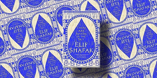 There are Rivers in the Sky by Elif Shafak
