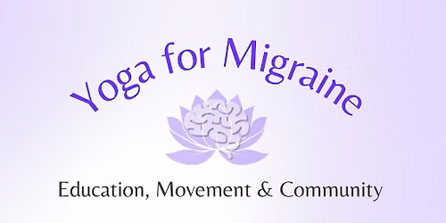Free Yoga for Migraine: Education, Movement & Community