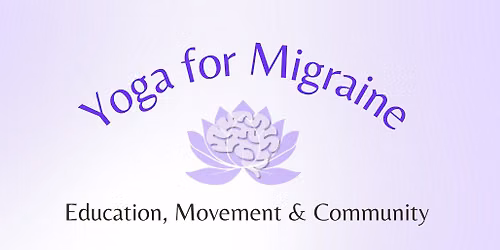 Free Yoga for Migraine: Education, Movement & Community