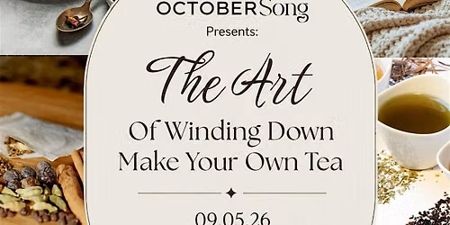 The Art of Unwinding : Make Your Own Tea