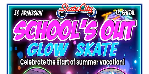 School\u2019s Out Glow Skate!