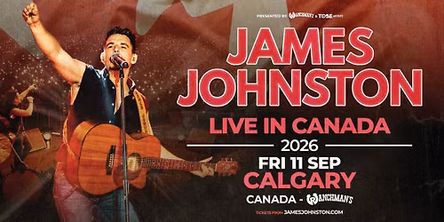 JAMES JOHNSTON | LIVE IN CANADA AT RANCHMAN'S CALGARY | FRI 11 SEP 2026
