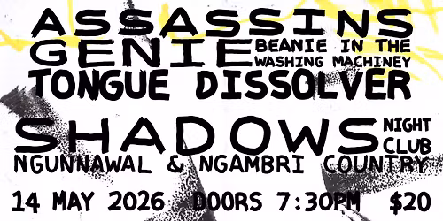 TONGUE DISSOLVER (NAARM) W\/ GENIE (LIVE) + ASSASSINS @ SHADOWS