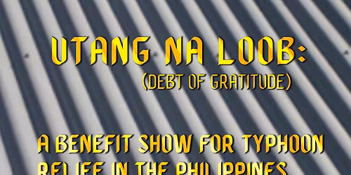 Utang Na Loob: A Benefit for Typhoon Relief w\/Grex, Auler\/Maxson\/Nishi-Smith, Eagle Friend Radio