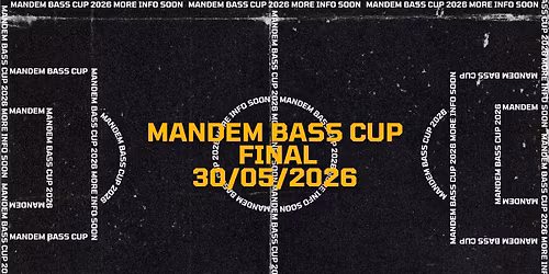 MANDEM BASS CUP 2026 FINAL with TBA [UK]