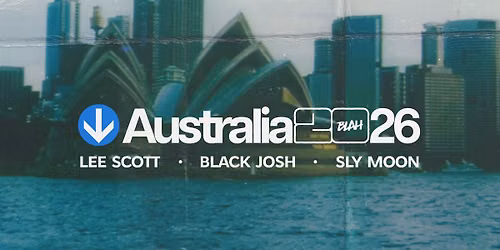Blah Records presents Black Josh, Lee Scott & Sly Moon LIVE in Sydney