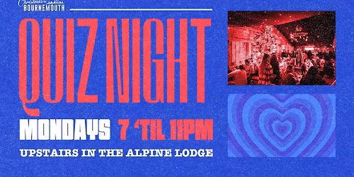 Quiz Nights at The Alpine Lodge | Every Monday