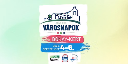 V\u00e1rosnapok a B\u00f3kay-kertben 2026. szeptember 4-6. k\u00f6z\u00f6tt