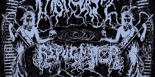 Phenocryst + Repugnator @ Vortex