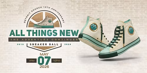 Detroit Church 10th Anniversary Sneaker Ball