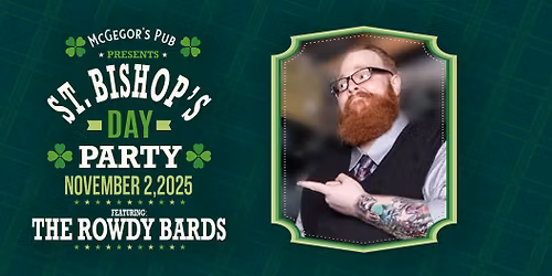 The OFFICAL St. Bishop's Day Party at McGregor's Public House - Featuring The Rowdy Bards