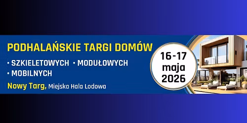 Podhala\u0144skie Targi Dom\u00f3w Szkieletowych, Modu\u0142owych i Mobilnych
