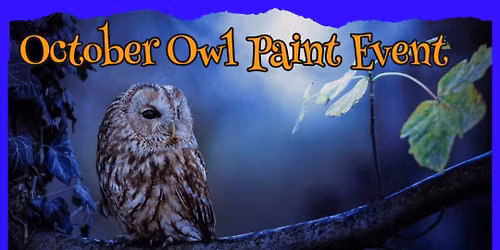 October Owl Paint Event