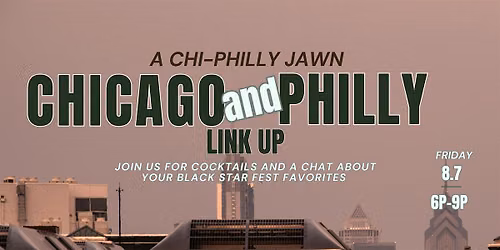 A CHI PHILLY JAWN Happy Hour