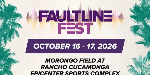 Faultline Festival - Friday at Morongo Field
