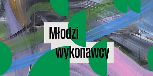 M\u0142odzi Wykonawcy | Sinfonia Varsovia \u2013 Nowe Otwarcie