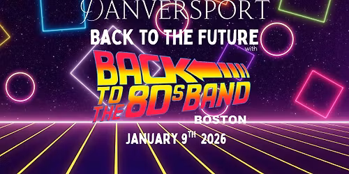 Danversport\u2019s Back to the Future with Back to the 80's 1\/9