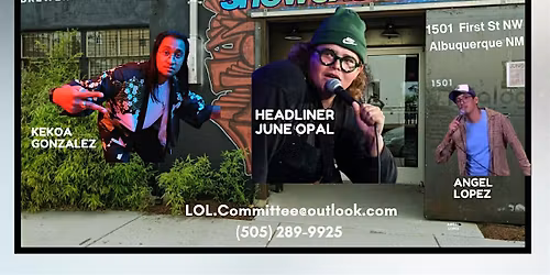 LOL Committee Comedy Showcase: June Opal + Kekoa Gonzalez + Angel Lopez
