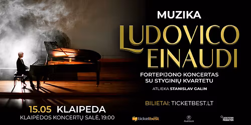 Ludovico Einaudi muzika. Atlieka Stanislav Galin. Fortepijono koncertas su stygini\u0173 kvartetu.